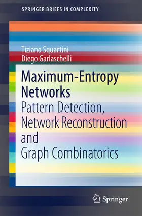 Squartini / Garlaschelli |  Maximum-Entropy Networks | eBook | Sack Fachmedien