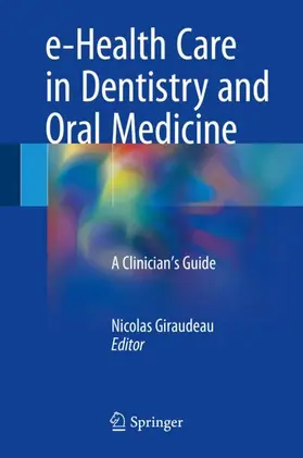 Giraudeau |  e-Health Care in Dentistry and Oral Medicine | Buch |  Sack Fachmedien