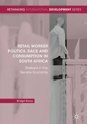 Kenny | Retail Worker Politics, Race and Consumption in South Africa | E-Book | sack.de