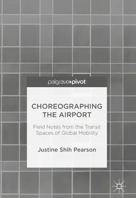 Shih Pearson |  Choreographing the Airport | eBook | Sack Fachmedien