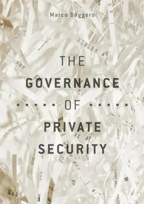 Boggero |  The Governance of Private Security | Buch |  Sack Fachmedien
