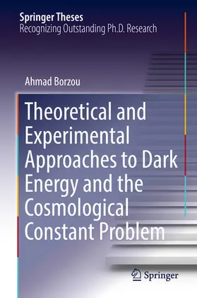 Borzou | Theoretical and Experimental Approaches to Dark Energy and the Cosmological Constant Problem | E-Book | sack.de
