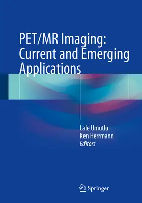 Umutlu / Herrmann |  PET/MR Imaging: Current and Emerging Applications | eBook | Sack Fachmedien