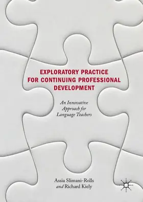 Kiely / Slimani-Rolls |  Exploratory Practice for Continuing Professional Development | Buch |  Sack Fachmedien