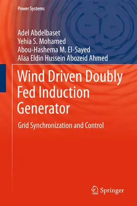Abdelbaset / Mohamed / El-Sayed | Wind Driven Doubly Fed Induction Generator | E-Book | sack.de