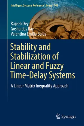 Dey / Ray / Emilia Balas |  Stability and Stabilization of Linear and Fuzzy Time-Delay Systems | eBook | Sack Fachmedien