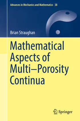 Straughan |  Mathematical Aspects of Multi–Porosity Continua | eBook | Sack Fachmedien