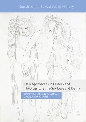 Chapman / Janes |  New Approaches in History and Theology to Same-Sex Love and Desire | eBook | Sack Fachmedien