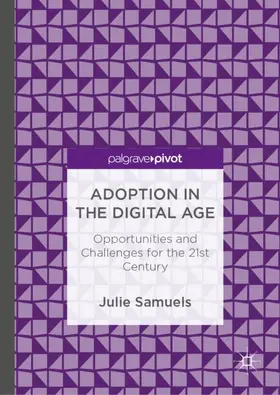 Samuels | Adoption in the Digital Age | Buch | 978-3-319-70412-8 | www2.sack.de