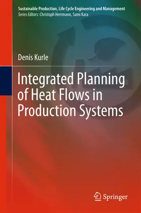 Kurle |  Integrated Planning of Heat Flows in Production Systems | eBook | Sack Fachmedien