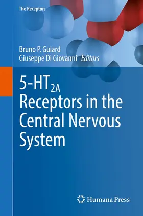 Guiard / Di Giovanni | 5-HT2A Receptors in the Central Nervous System | Buch | 978-3-319-70472-2 | sack.de