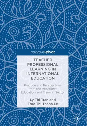 Le / Tran |  Teacher Professional Learning in International Education | Buch |  Sack Fachmedien