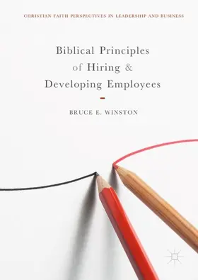 Winston | Biblical Principles of Hiring and Developing Employees | Buch | 978-3-319-70526-2 | sack.de