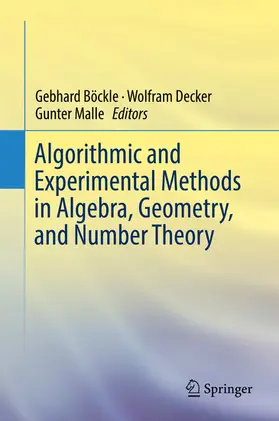 Böckle / Decker / Malle |  Algorithmic and Experimental Methods in Algebra, Geometry, and Number Theory | eBook | Sack Fachmedien