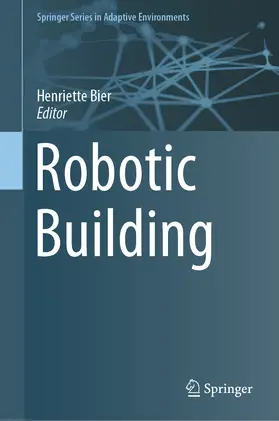 Bier |  Robotic Building | eBook | Sack Fachmedien