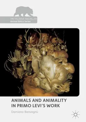 Benvegnù |  Animals and Animality in Primo Levi's Work | Buch |  Sack Fachmedien