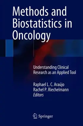 Riechelmann / Araújo |  Methods and Biostatistics in Oncology | Buch |  Sack Fachmedien