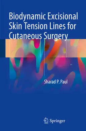 Paul |  Biodynamic Excisional Skin Tension Lines for Cutaneous Surgery | Buch |  Sack Fachmedien