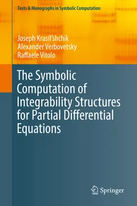 Krasil'shchik / Verbovetsky / Vitolo |  The Symbolic Computation of Integrability Structures for Partial Differential Equations | eBook | Sack Fachmedien