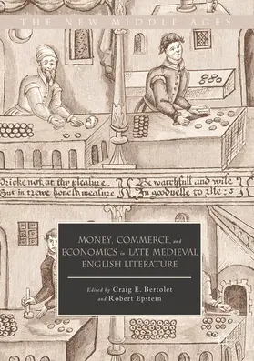Bertolet / Epstein |  Money, Commerce, and Economics in Late Medieval English Literature | eBook | Sack Fachmedien