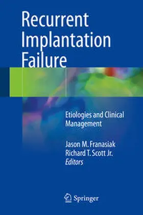 Scott Jr. / Franasiak |  Recurrent Implantation Failure | Buch |  Sack Fachmedien