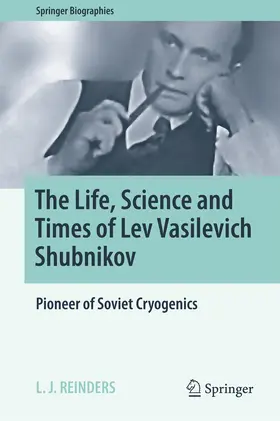 Reinders |  The Life, Science and Times of Lev Vasilevich Shubnikov | eBook | Sack Fachmedien