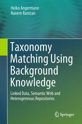 Angermann / Ramzan | Taxonomy Matching Using Background Knowledge | E-Book | sack.de