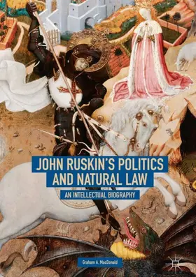 MacDonald |  John Ruskin's Politics and Natural Law | Buch |  Sack Fachmedien