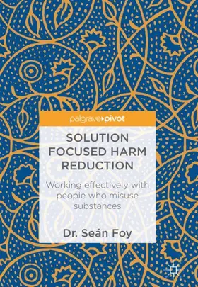 Foy |  Solution Focused Harm Reduction | Buch |  Sack Fachmedien