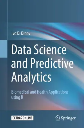 Dinov |  Data Science and Predictive Analytics | Buch |  Sack Fachmedien