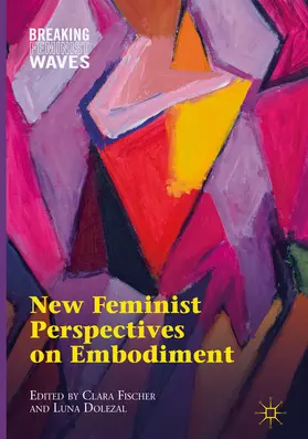 Fischer / Dolezal |  New Feminist Perspectives on Embodiment | eBook | Sack Fachmedien