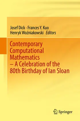 Dick / Kuo / Wozniakowski |  Contemporary Computational Mathematics - A Celebration of the 80th Birthday of Ian Sloan | eBook | Sack Fachmedien