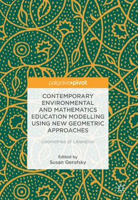 Gerofsky |  Contemporary Environmental and Mathematics Education Modelling Using New Geometric Approaches | eBook | Sack Fachmedien
