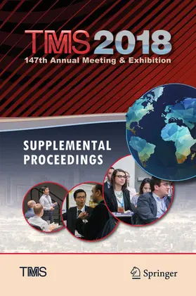 & Materials Society / Materials Society / Minerals |  TMS 2018 147th Annual Meeting & Exhibition Supplemental Proceedings | eBook | Sack Fachmedien