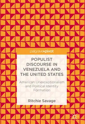 Savage |  Populist Discourse in Venezuela and the United States | eBook | Sack Fachmedien
