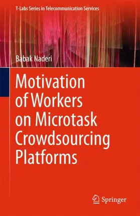 Naderi |  Motivation of Workers on Microtask Crowdsourcing Platforms | Buch |  Sack Fachmedien