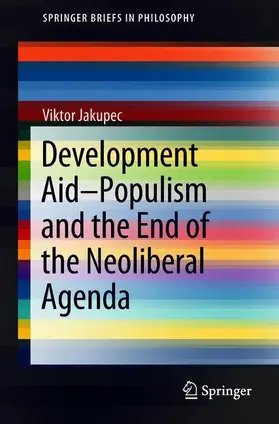Jakupec |  Development Aid—Populism and the End of the Neoliberal Agenda | Buch |  Sack Fachmedien