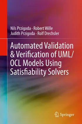 Przigoda / Wille / Drechsler |  Automated Validation & Verification of UML/OCL Models Using Satisfiability Solvers | eBook | Sack Fachmedien