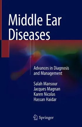 Mansour / Haidar / Magnan |  Middle Ear Diseases | Buch |  Sack Fachmedien