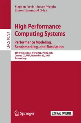 Jarvis / Hammond / Wright |  High Performance Computing Systems. Performance Modeling, Benchmarking, and Simulation | Buch |  Sack Fachmedien