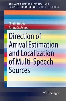 Dey / Ashour | Direction of Arrival Estimation and Localization of Multi-Speech Sources | E-Book | sack.de