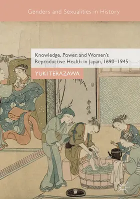 Terazawa | Knowledge, Power, and Women's Reproductive Health in Japan, 1690–1945 | E-Book | sack.de