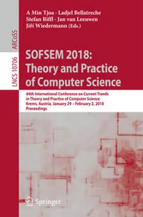 Tjoa / Bellatreche / Biffl | SOFSEM 2018: Theory and Practice of Computer Science | E-Book | sack.de