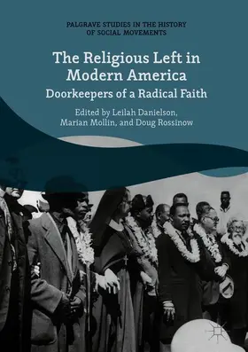 Danielson / Mollin / Rossinow | The Religious Left in Modern America | Buch | 978-3-319-73119-3 | sack.de