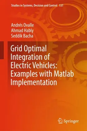 Ovalle / Bacha / Hably |  Grid Optimal Integration of Electric Vehicles: Examples with Matlab Implementation | Buch |  Sack Fachmedien