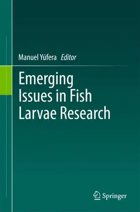 Yúfera |  Emerging Issues in Fish Larvae Research | Buch |  Sack Fachmedien