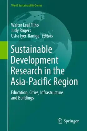 Leal Filho / Rogers / Iyer-Raniga |  Sustainable Development Research in the Asia-Pacific Region | Buch |  Sack Fachmedien