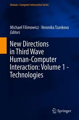 Tzankova / Filimowicz | New Directions in Third Wave Human-Computer Interaction: Volume 1 - Technologies | Buch | 978-3-319-73355-5 | sack.de