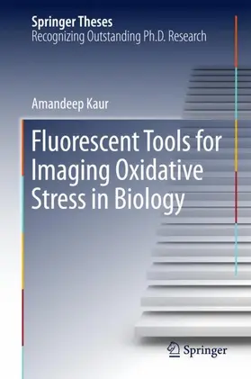 Kaur |  Fluorescent Tools for Imaging Oxidative Stress in Biology | Buch |  Sack Fachmedien