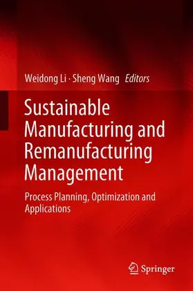 Wang / Li |  Sustainable Manufacturing and Remanufacturing Management | Buch |  Sack Fachmedien